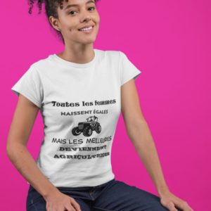 T-shirt enfant Fille "Toutes les femmes naissent égales mais les meilleures deviennent agricultrices"